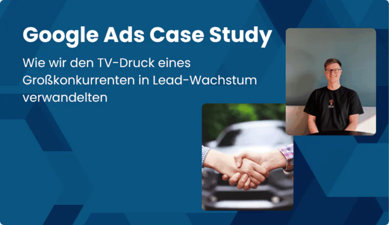 Google Ads Case Study - Wie wir den TV Druck eines Konkurrent zur Lead Generierung genutzt haben