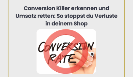 Conversion Killer erkennen und Umsatz retten