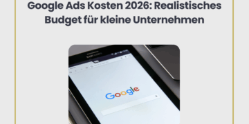 Google Ads Kosten 2026 Realistisches Budget für kleine Unternehmen