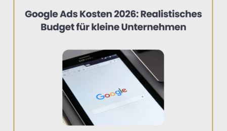 Google Ads Kosten 2026 Realistisches Budget für kleine Unternehmen