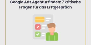 Google Ads Agentur finden ✅ so triffst du die richtige Wahl