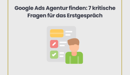 Google Ads Agentur finden ✅ so triffst du die richtige Wahl
