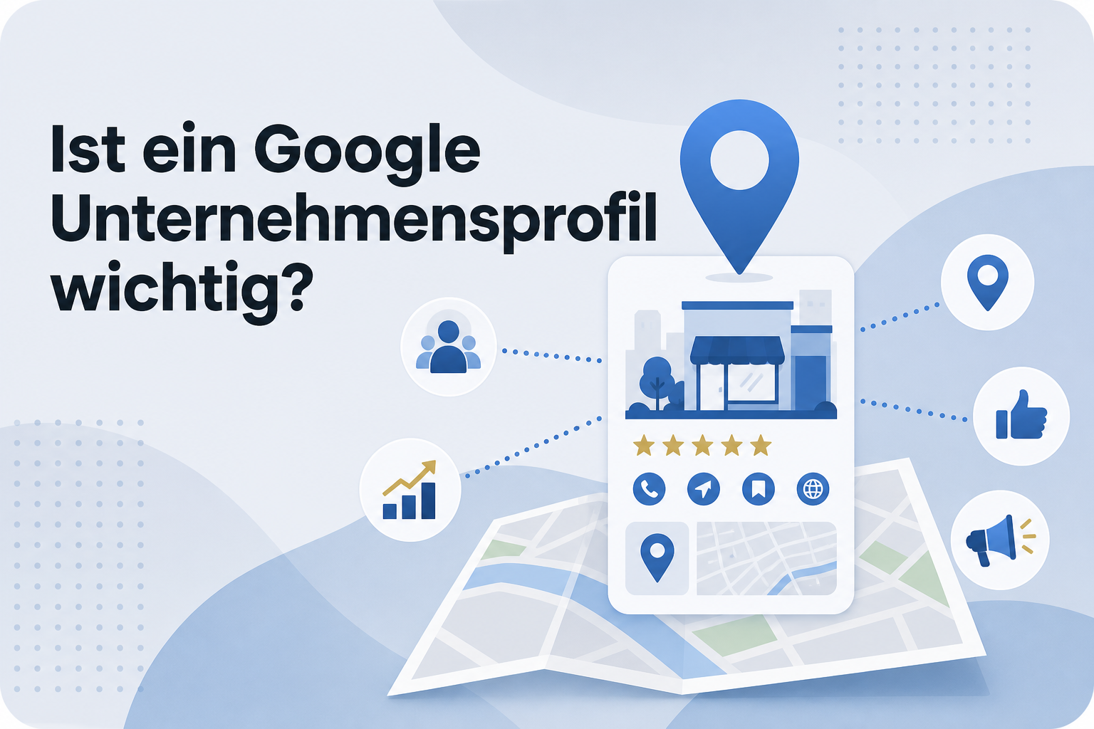 Was ist Ist ein Google Unternehmensprofil wichtig??