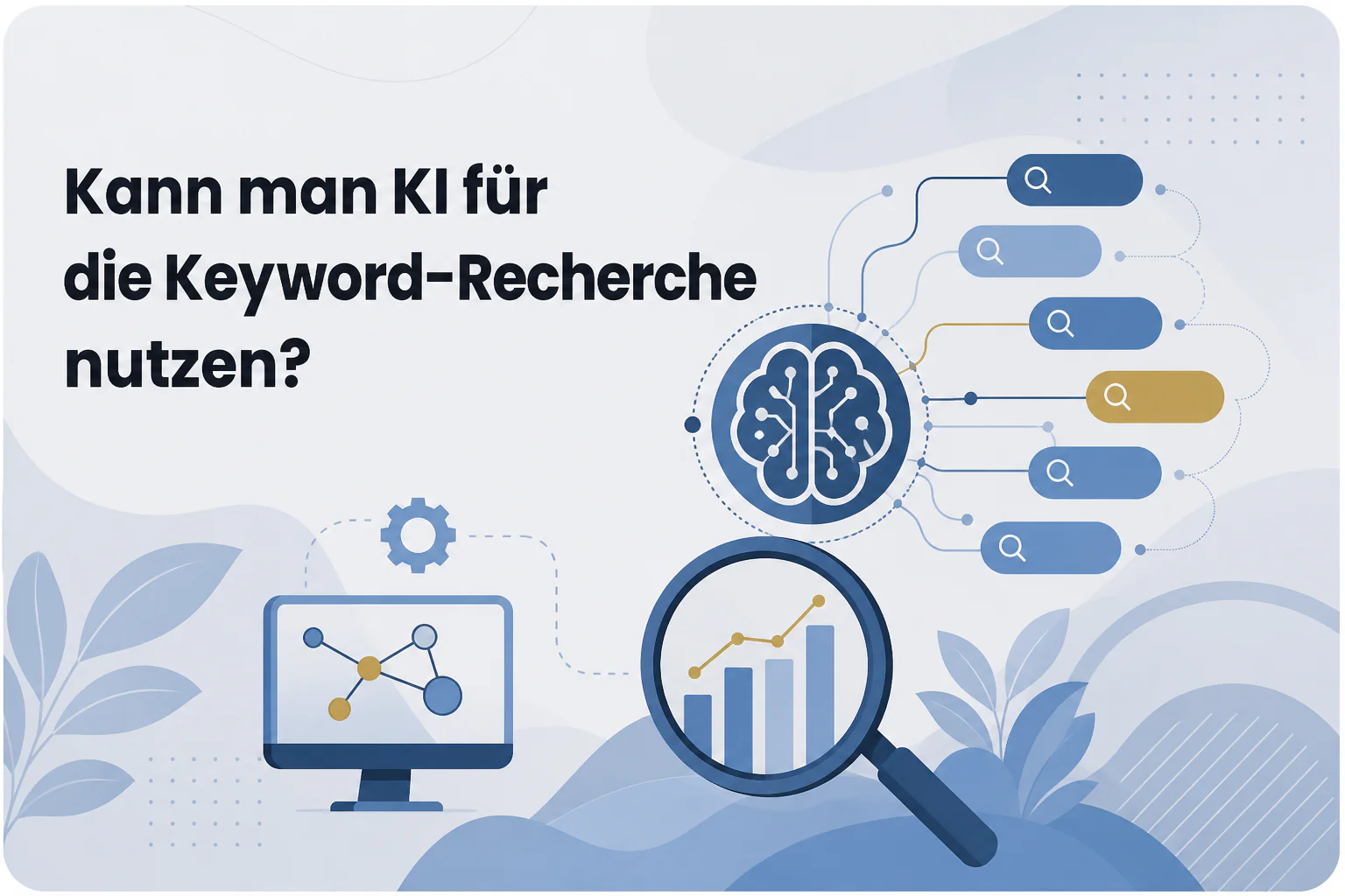 Was ist Kann man KI für die Keyword-Recherche nutzen??