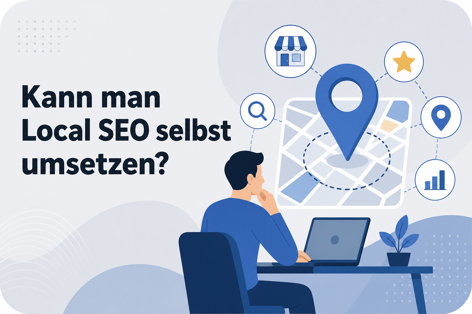 Was ist Kann man Local SEO selbst umsetzen??
