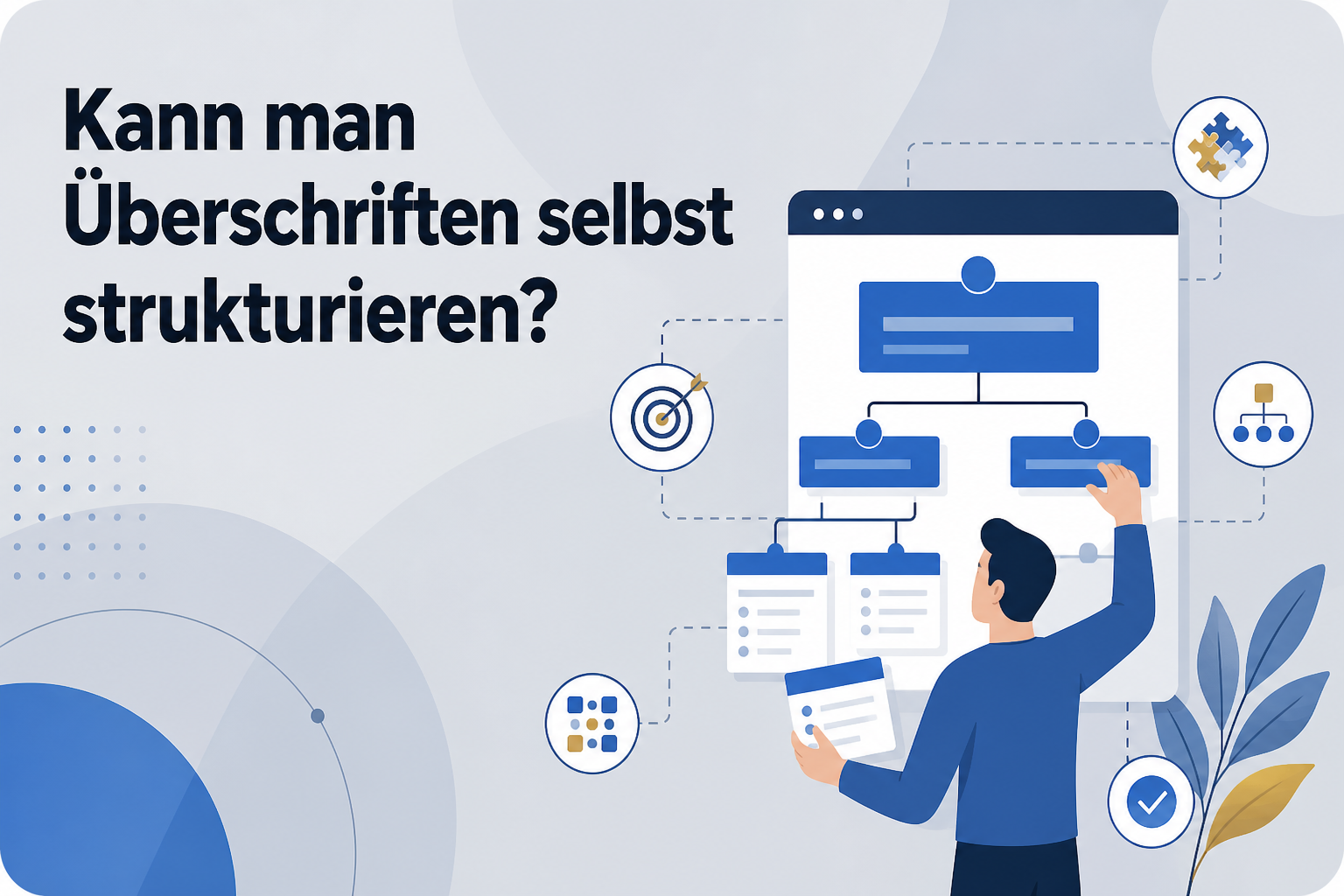 Was ist Kann man Überschriften selbst strukturieren??