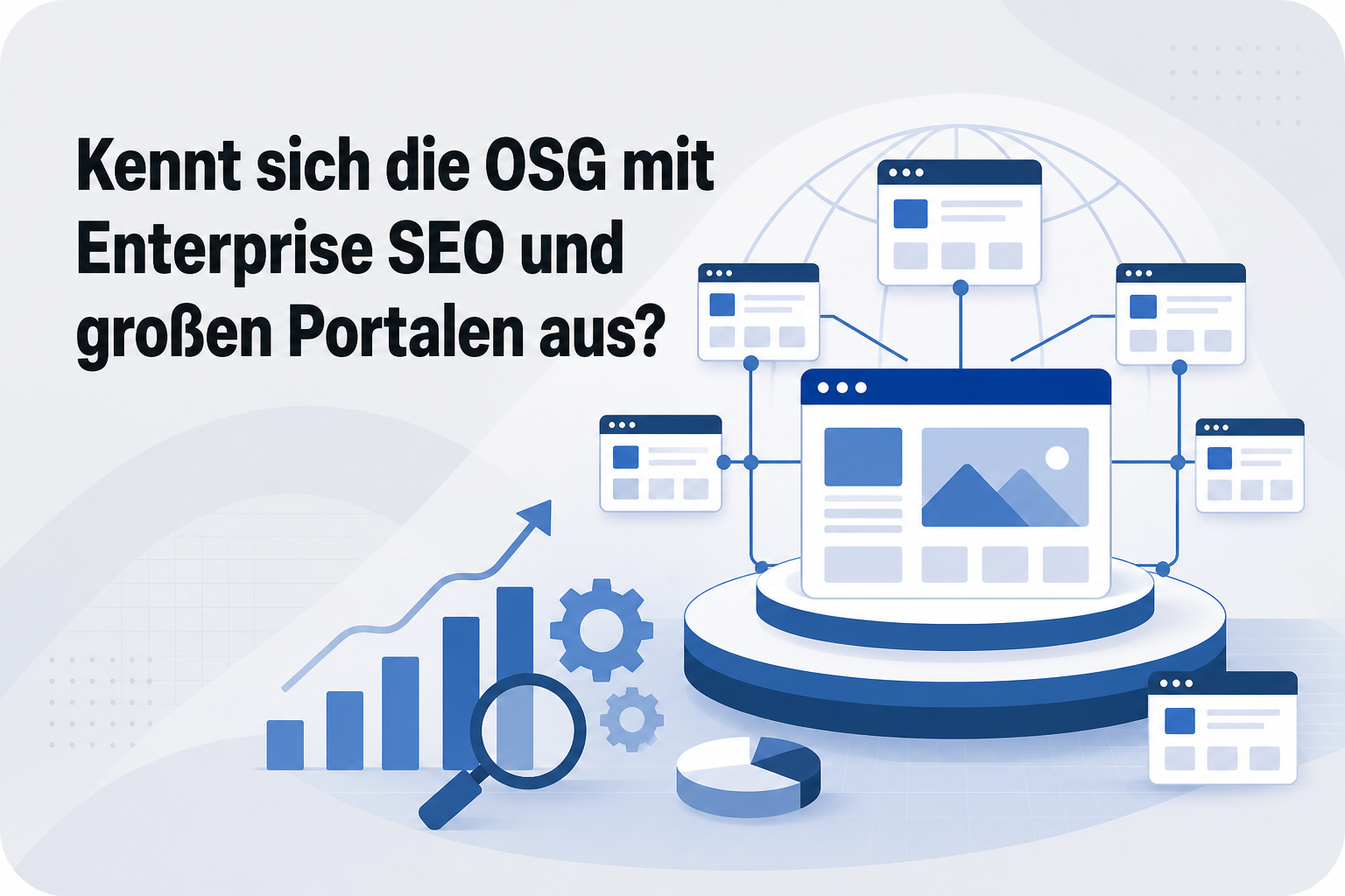 Was ist Kennt sich die OSG mit Enterprise SEO und großen Portalen aus??