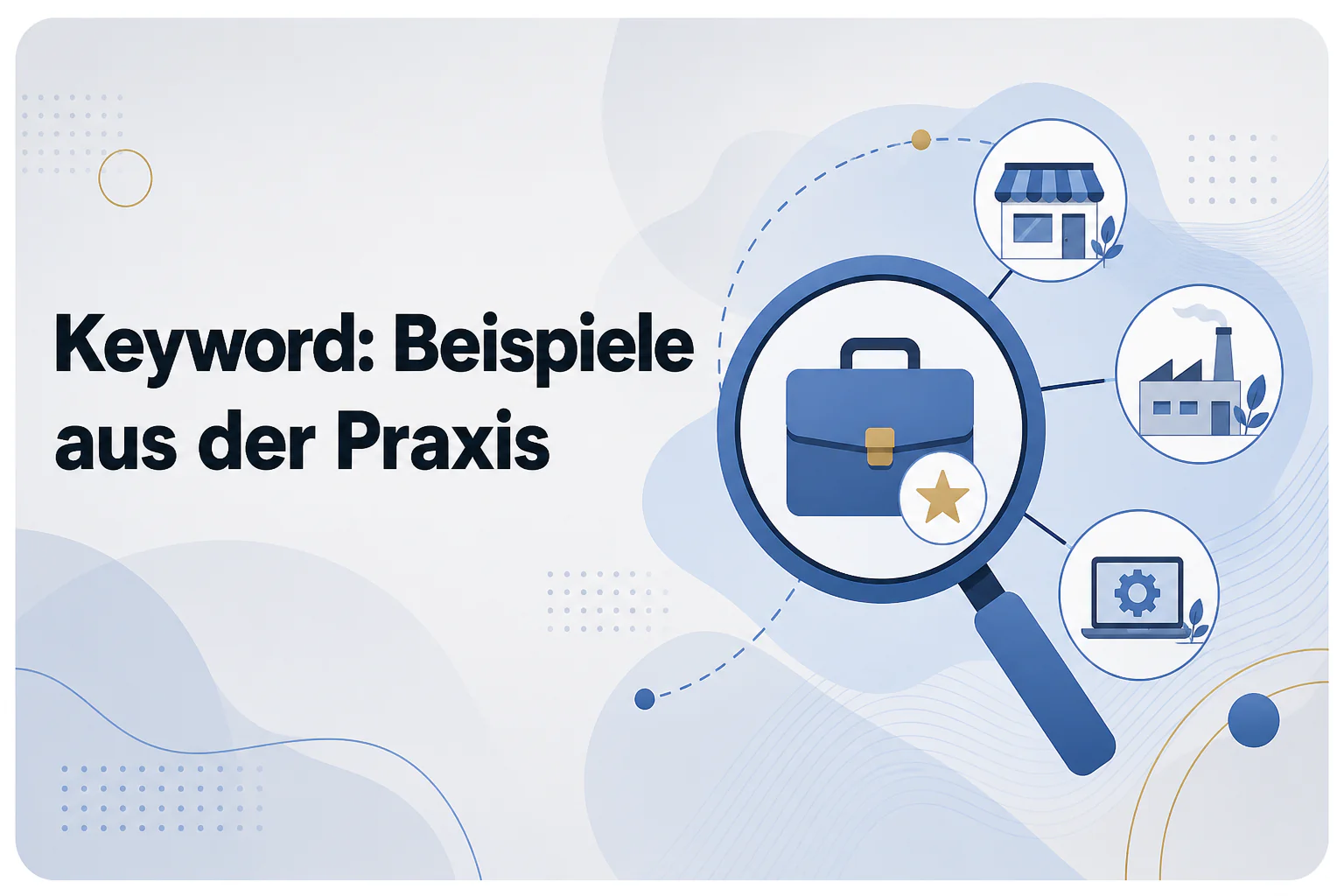 Was ist Keyword: Beispiele aus der Praxis?