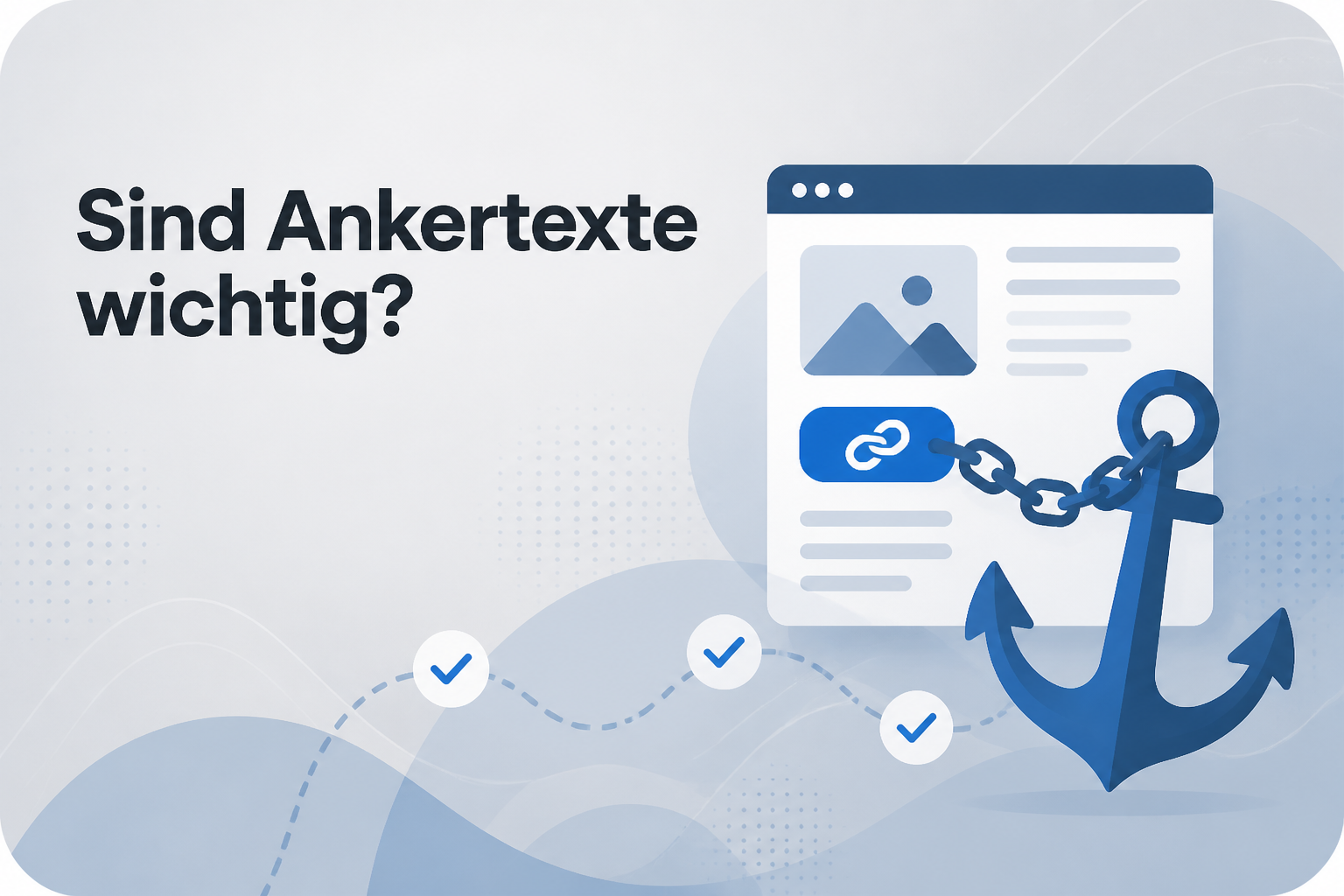 Was ist Sind Ankertexte wichtig??