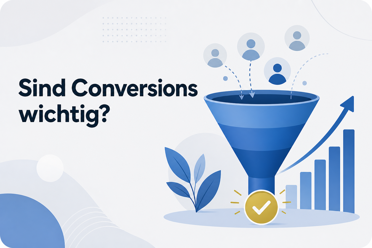 Was ist Sind Conversions wichtig??