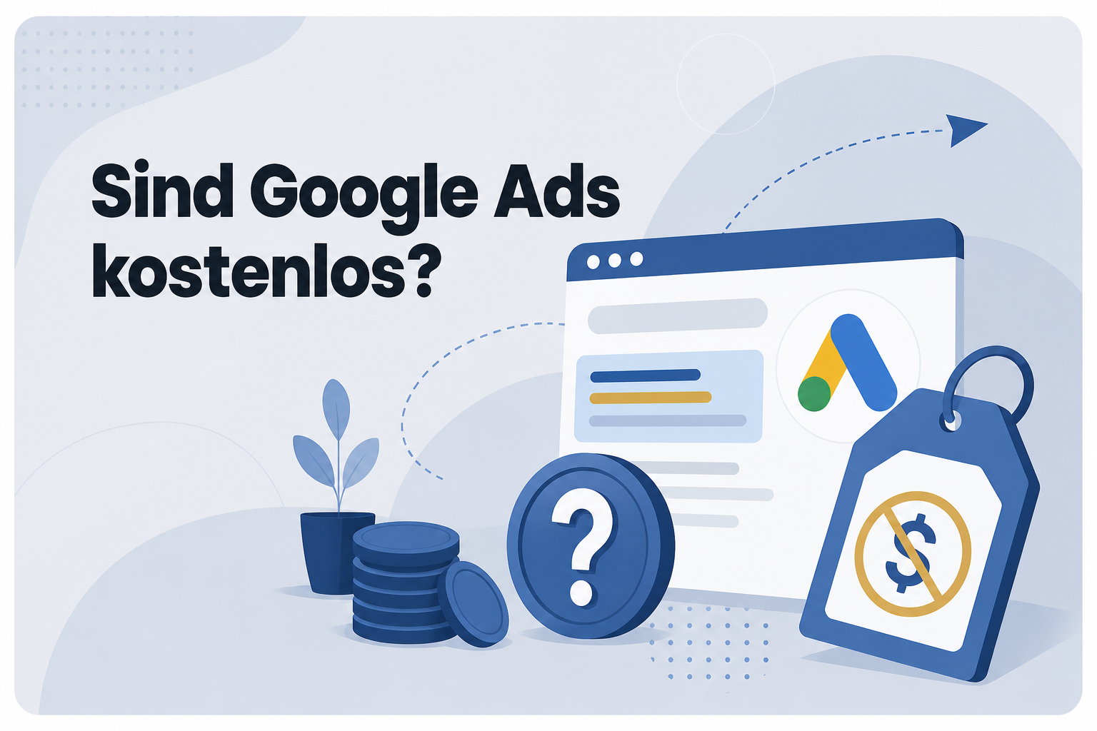 Was ist Sind Google Ads kostenlos??