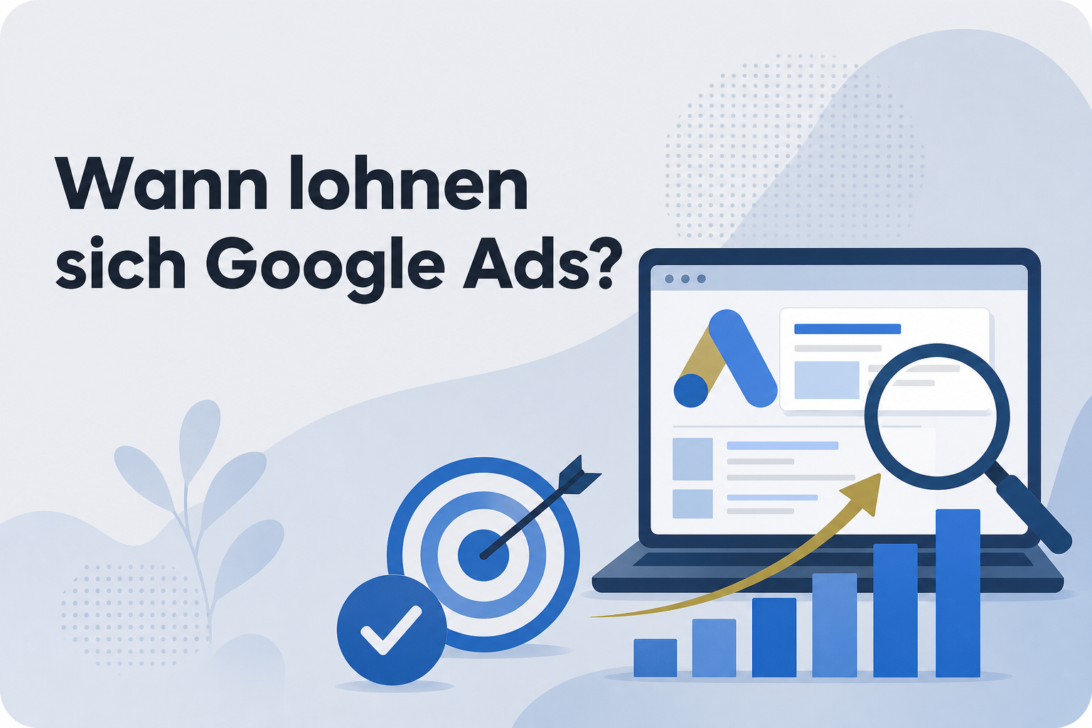 Was ist Wann lohnen sich Google Ads??