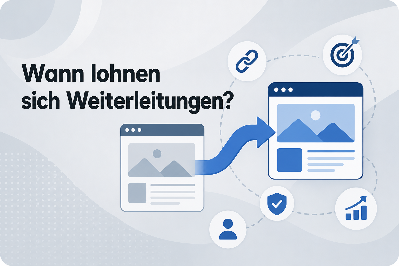 Was ist Wann lohnen sich Weiterleitungen??