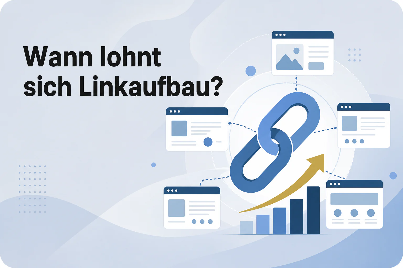 Was ist Wann lohnt sich Linkaufbau??