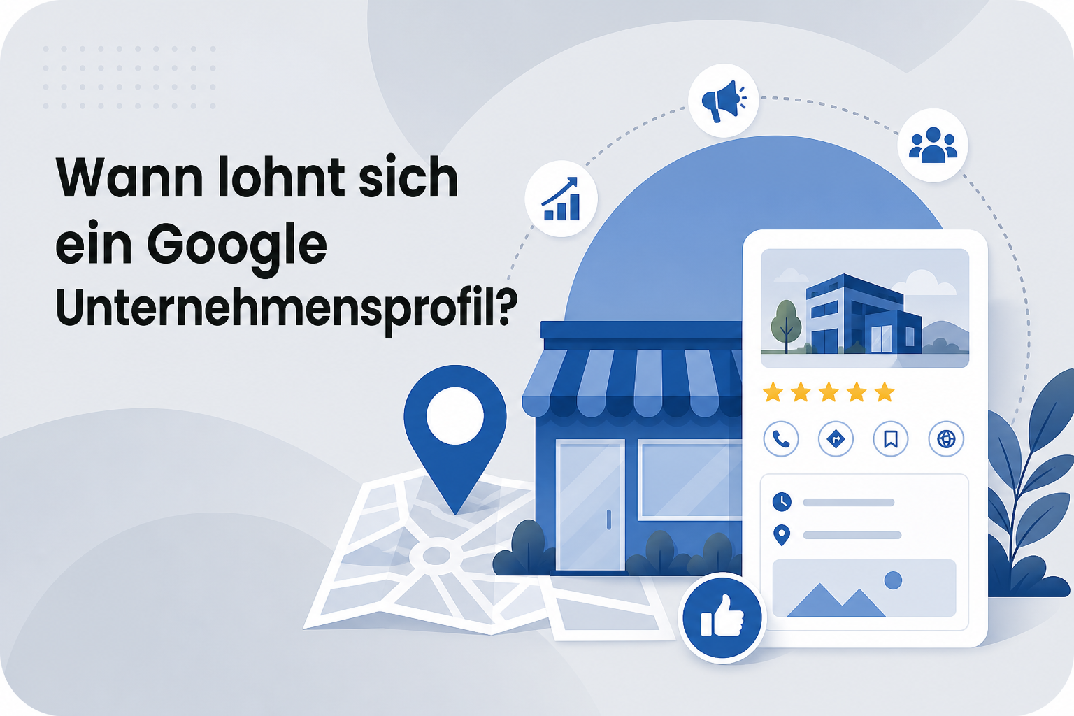 Was ist Wann lohnt sich ein Google Unternehmensprofil??
