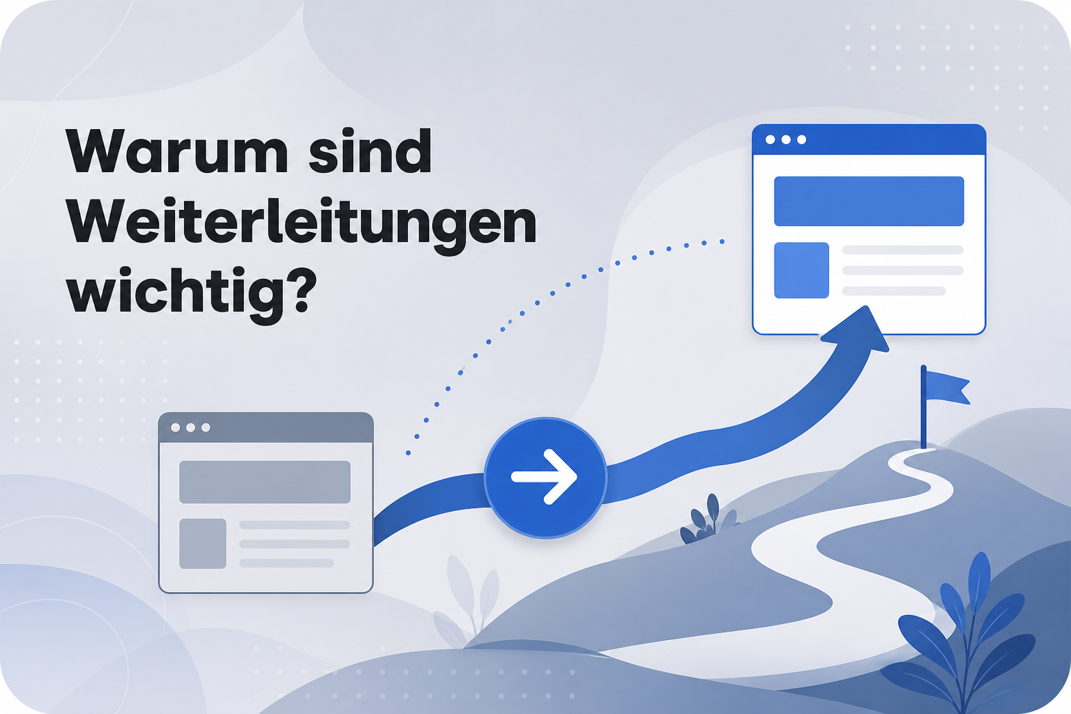 Was ist Warum sind Weiterleitungen wichtig??