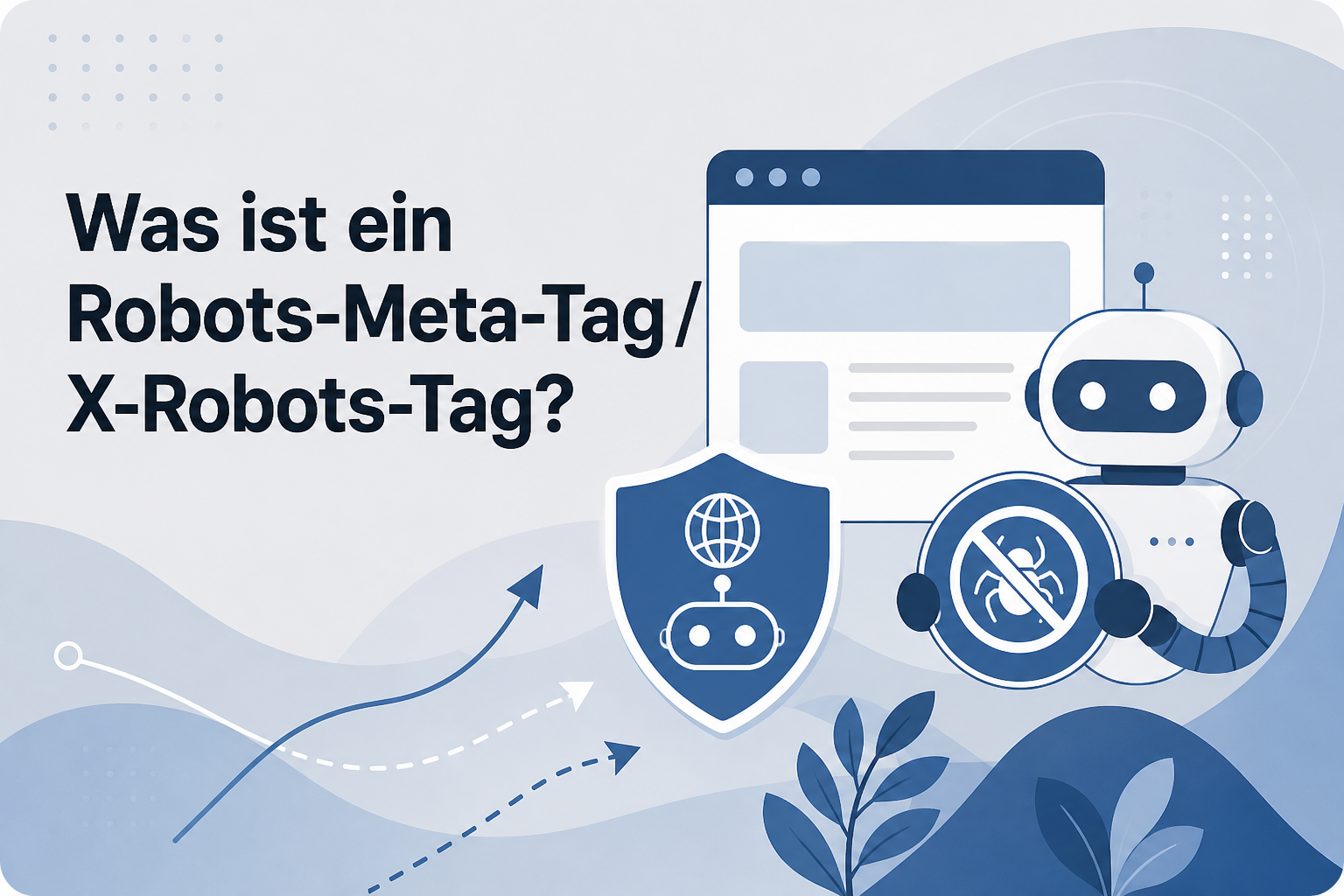Was ist Was ist ein Robots-Meta-Tag / X-Robots-Tag??