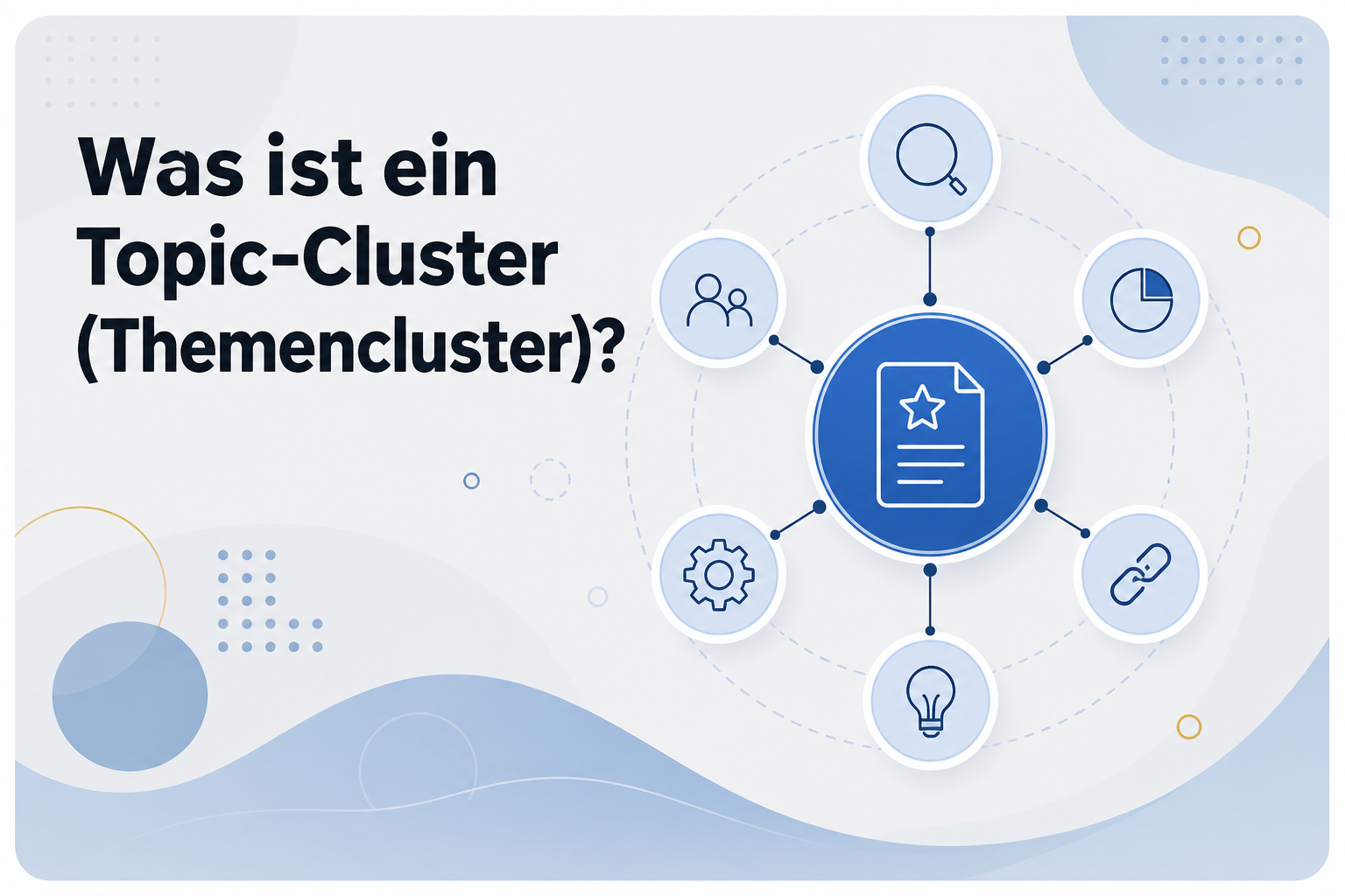 Was ist Was ist ein Topic-Cluster (Themencluster)??