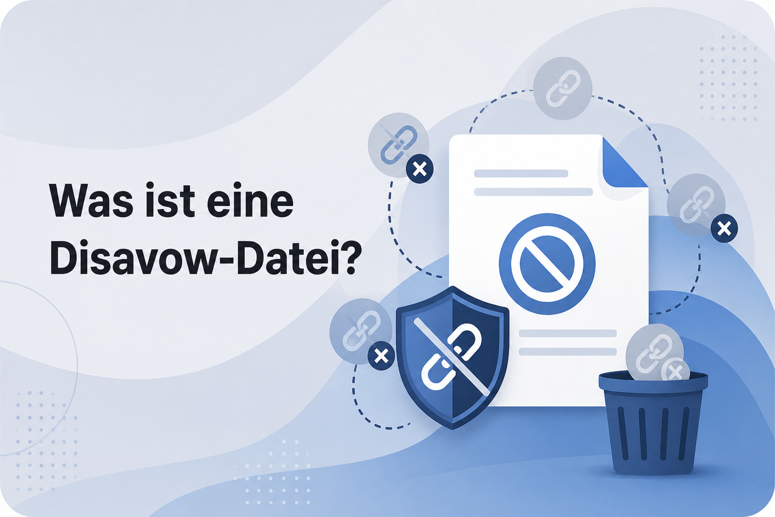 Was ist Was ist eine Disavow-Datei??