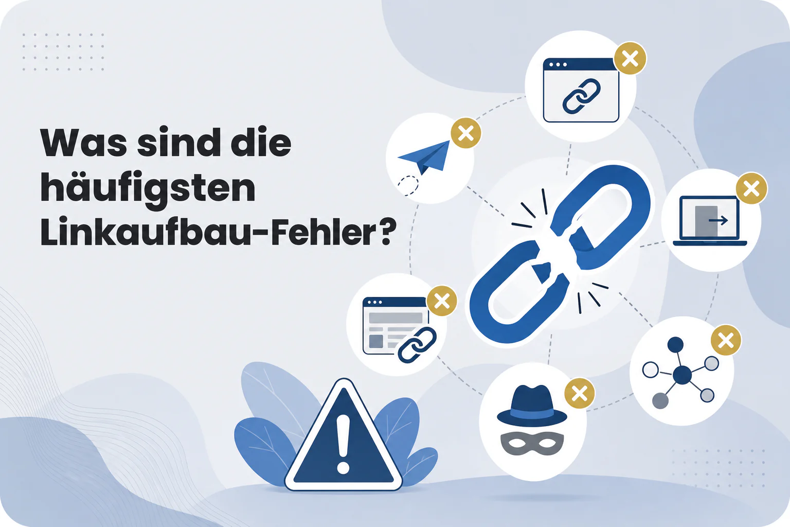 Was ist Was sind die häufigsten Linkaufbau-Fehler??
