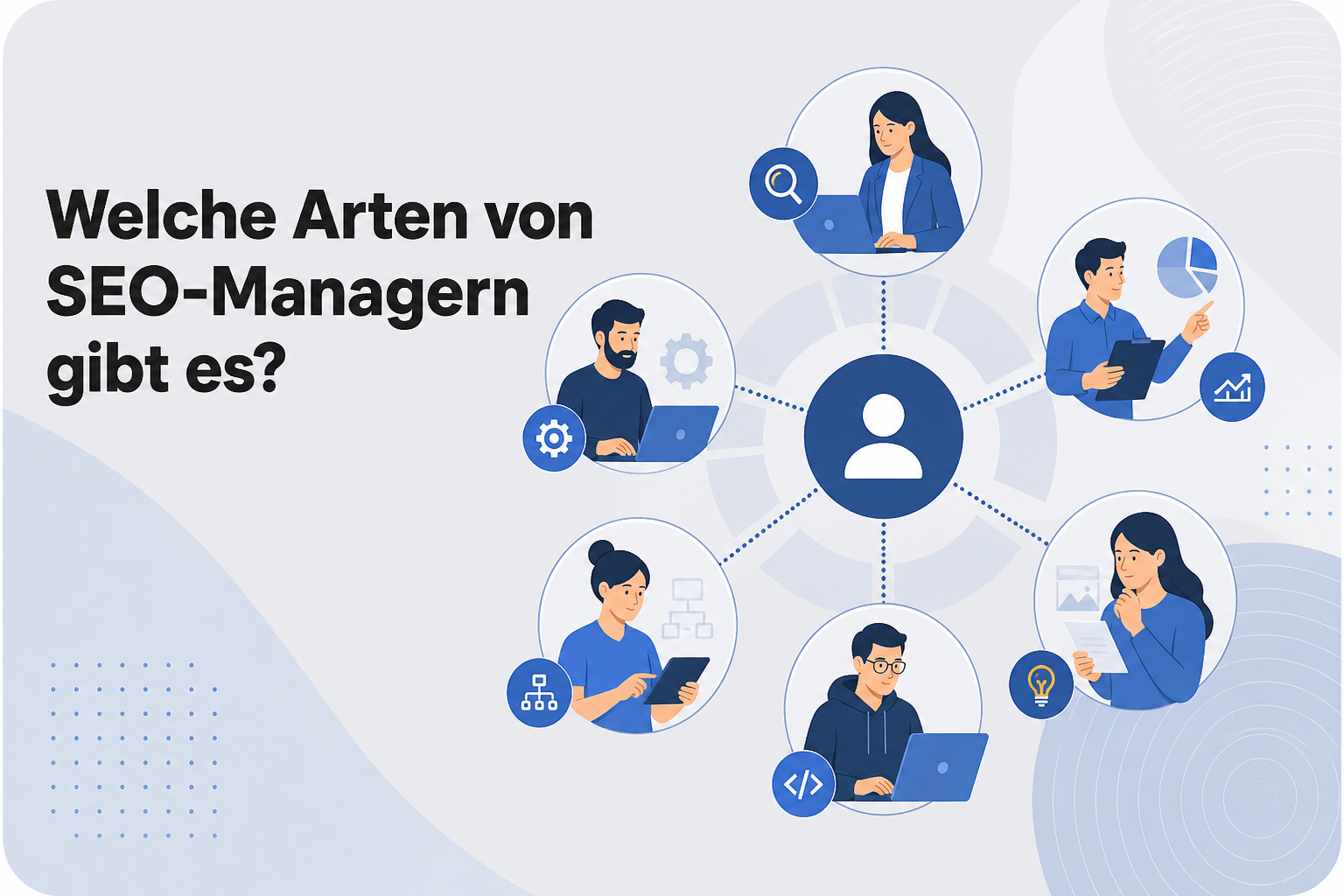 Was ist Welche Arten von SEO-Managern gibt es??