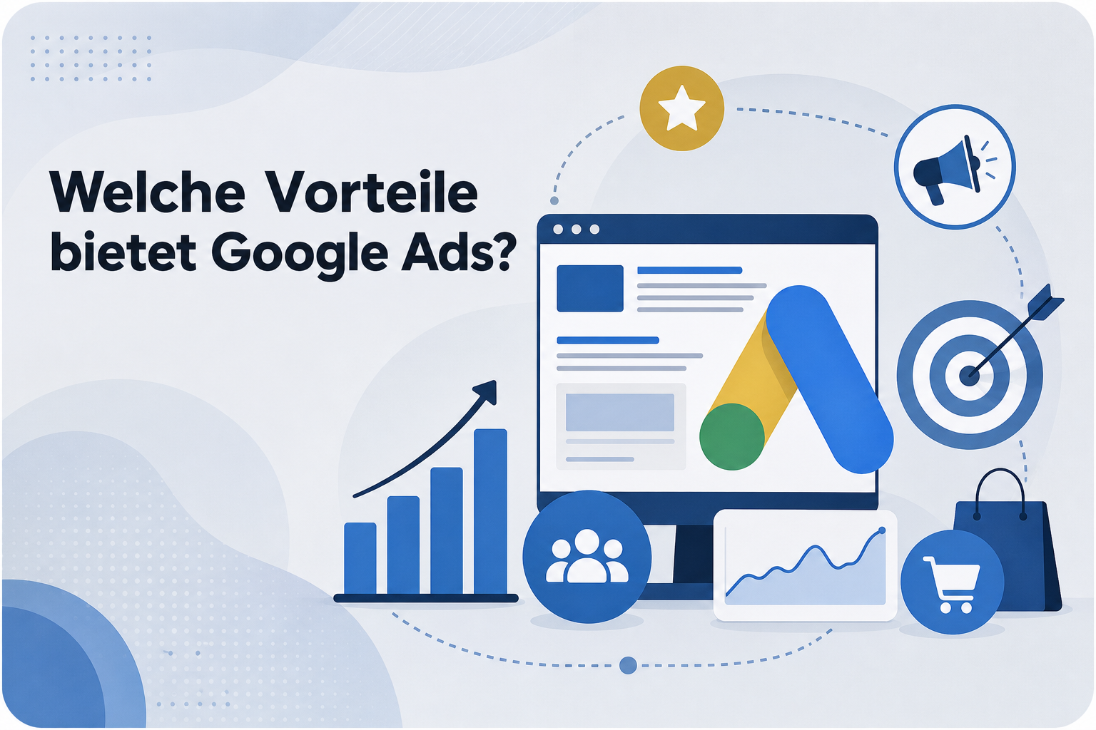 Was ist Welche Vorteile bietet Google Ads??