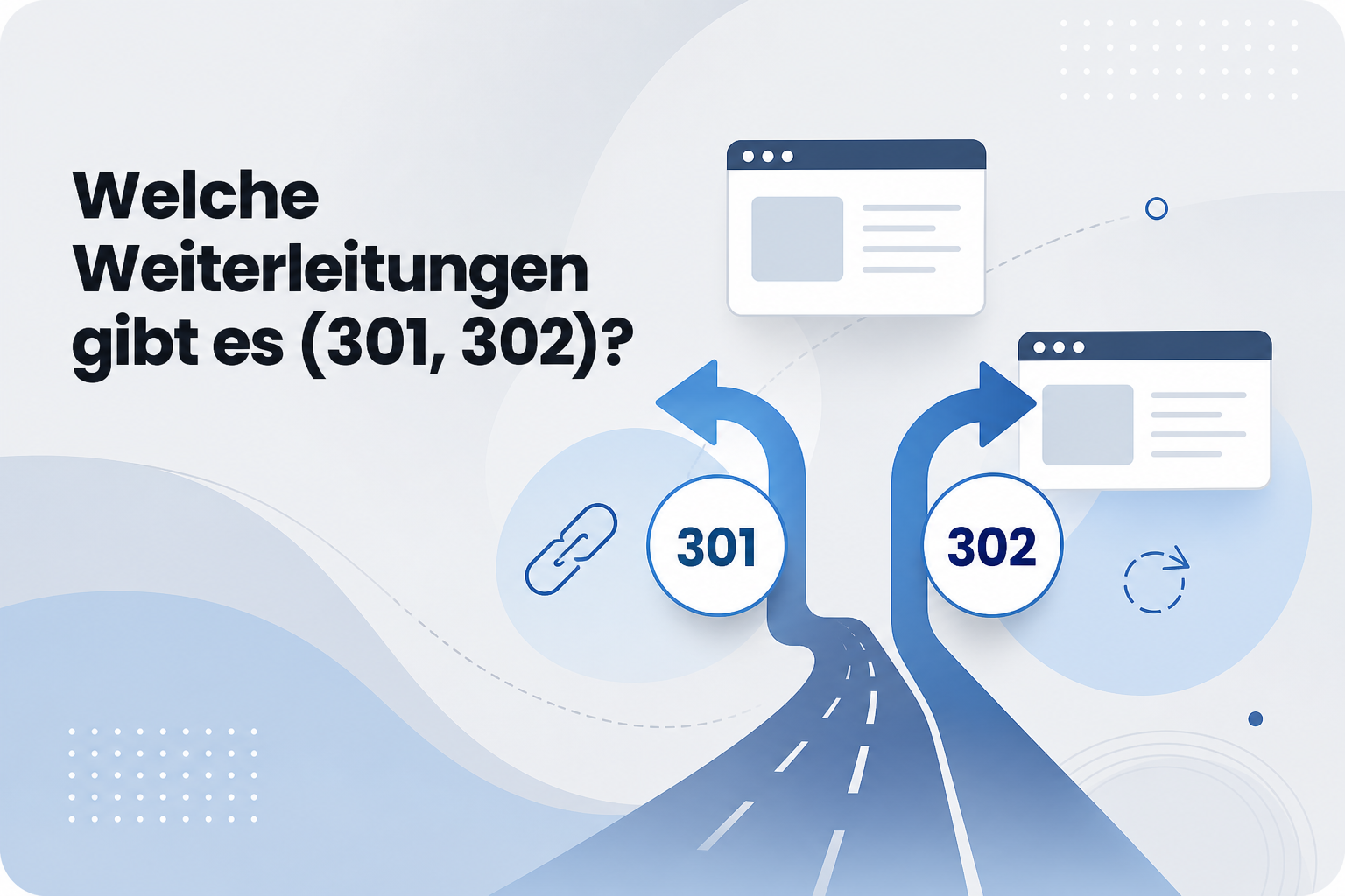 Was ist Welche Weiterleitungen gibt es (301, 302)??