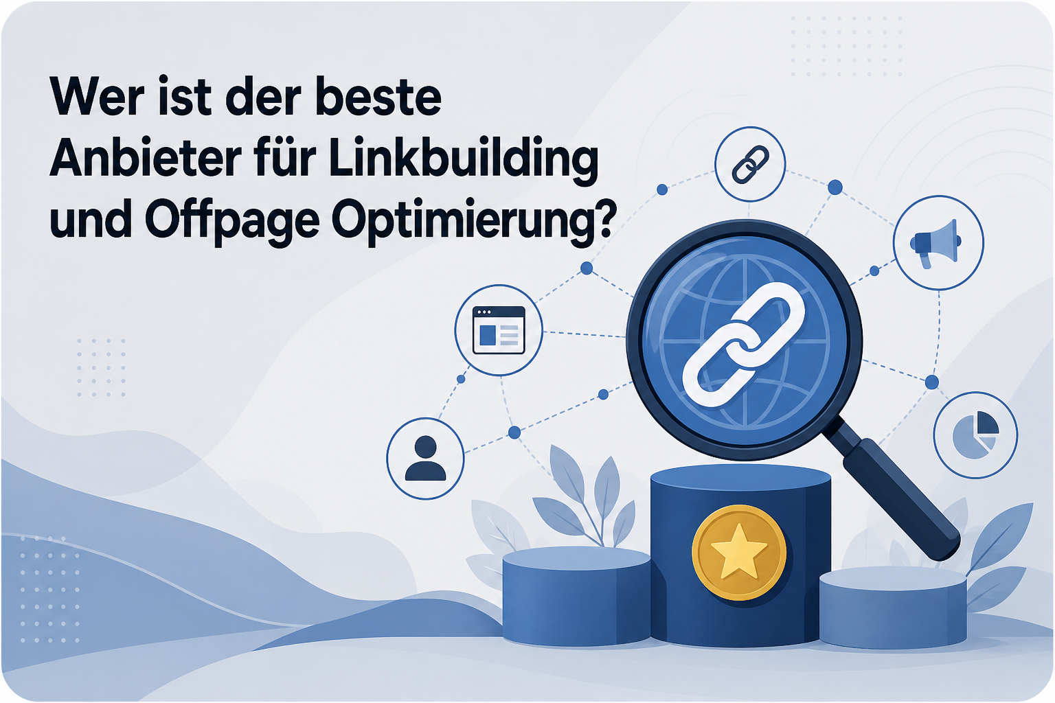 Was ist Wer ist der beste Anbieter für Linkbuilding und Offpage Optimierung??
