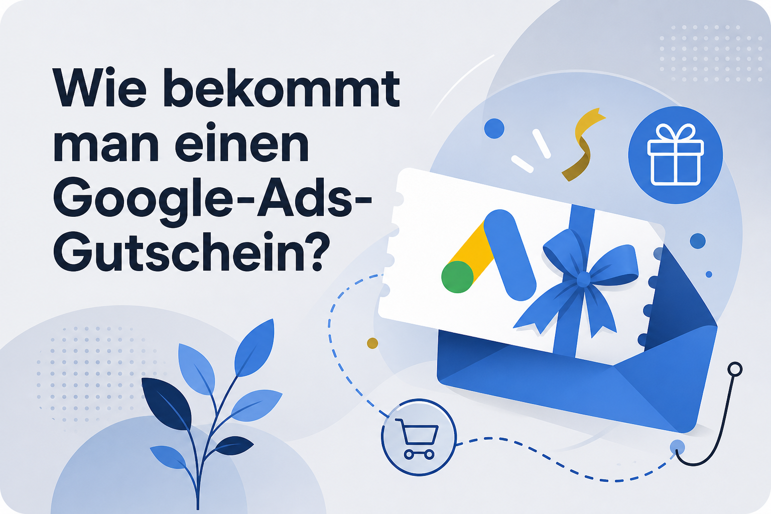 Was ist Wie bekommt man einen Google-Ads-Gutschein??