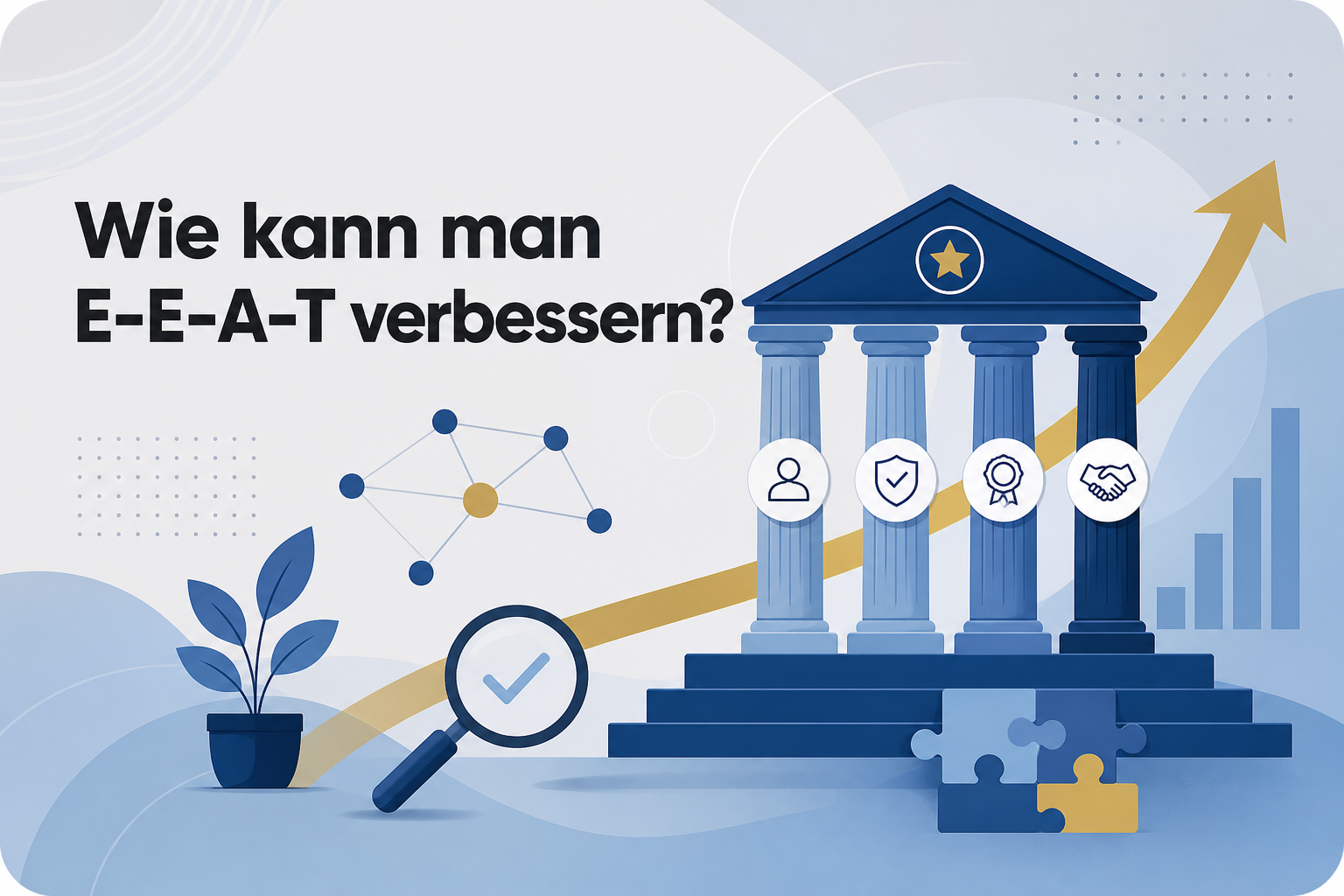 Was ist Wie kann man E-E-A-T verbessern??