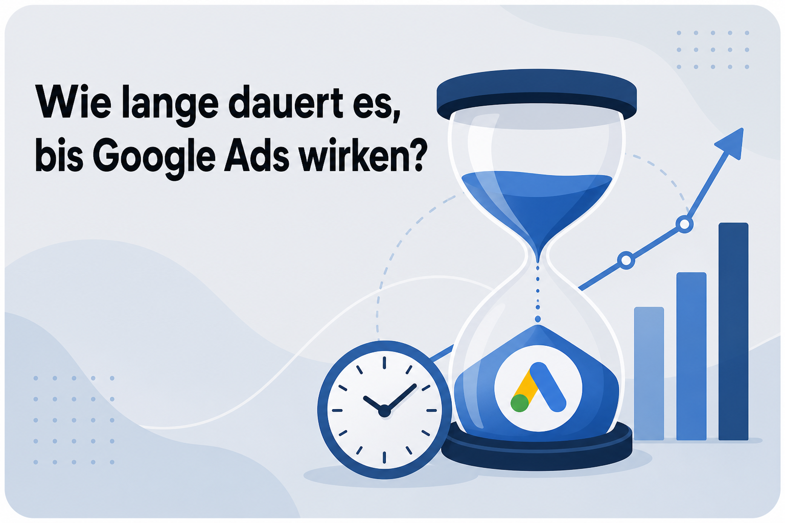 Was ist Wie lange dauert es, bis Google Ads wirken??