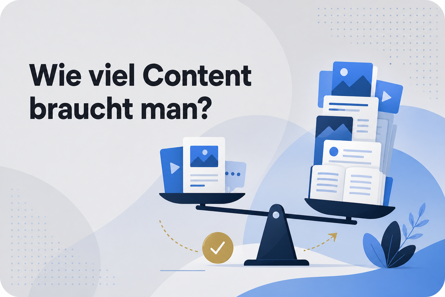 Was ist Wie viel Content braucht man??