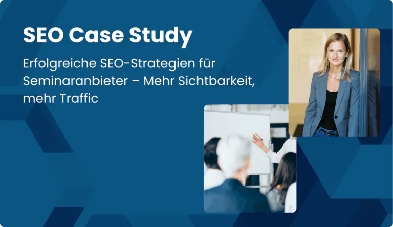 Case Study: SEO für B2B Plattform für Seminare